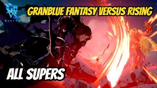 Granblue Fantasy Versus Rising ALL SUPERS Beta [upl. by Faucher]