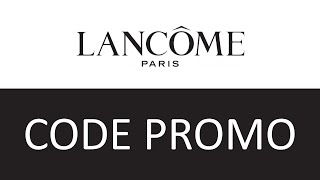 Code promo Lancôme [upl. by Bancroft]