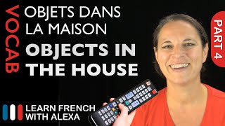 Objects in the House in French basic French vocabulary from Learn French With Alexa [upl. by Notsrik]