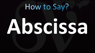 How to Pronounce Abscissa correctly [upl. by Ester]