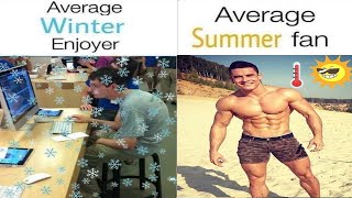 Average Winter Fan VS Average Summer Enjoyer [upl. by Bobbye]