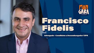 FRANCISCO FIDELIS  Advogado  Candidato a Desembargador  TJPB 294 [upl. by Rhynd663]