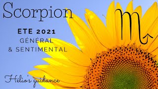 Scorpion Eté 2021 ♏ Général amp Sentimental [upl. by Annaik]