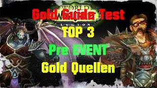 WoW Gold Guide Test  TOP 3 Goldquellen mit dem Legion Pre Event [upl. by Adore594]