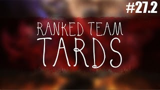 Ranked Team Tard 272 ULTI BOOM [upl. by Elyn]