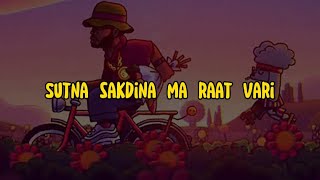 Sutna sakdina ma Raat vari  Aagya cover Lyrics [upl. by Krusche524]