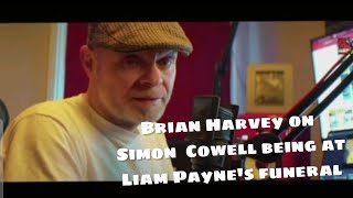 ExEast 17 Brian Harvey Asks Why is Simon Cowell at Liam Payne Funeral [upl. by Ahsrats]