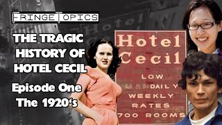 The Tragic History Of Hotel Cecil Episode One The 1920s [upl. by Donnie588]