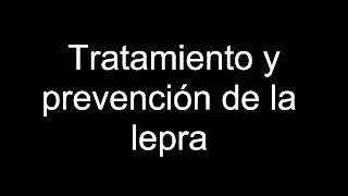 Tratamiento y prevención de la lepra [upl. by Anol]