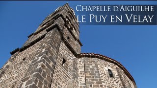 Chapelle dAiguilhe  le Puy en Velay [upl. by Akinnor772]