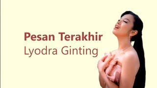 Lyodra Ginting  Pesan terakhir  Lirik [upl. by Nelra874]