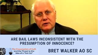 Presumption Guilt QampA Bret Walker AO SC Are Bail Laws inconsistent with the presumption of innocence [upl. by Darin]