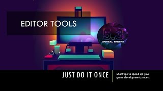 Tip 4 Using Custom Editor Tools in Unreal [upl. by Oidacra845]