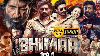 Bhimaa Full Movie In Hindi Dubbed 2024  Gopichand amp Malavika Sharma  Bhimaa Movie Review amp Facts [upl. by Mariquilla]