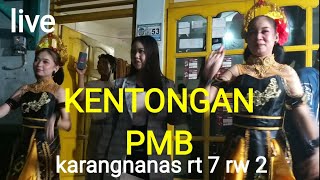 LIVE KENTONGAN PMB DI KARANGNANAS RT 7 RW 2 SOKARAJA [upl. by Tamar]