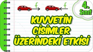 Kuvvetin Cisimler Üzerindeki Etkisi 🚀 4Sınıf Fen 2023 [upl. by Farwell]