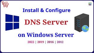 Windows Server  Install and Configure DNS Server in Windows Server 2022  2019  2016  2012 [upl. by Notyalk]