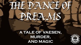 The Dance Of Dreams  Vaesen [upl. by Ttenaj53]