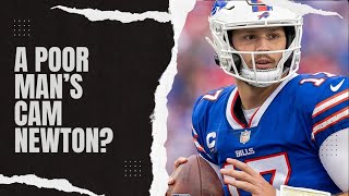 Josh Allen A Poor Mans Cam Newton [upl. by Eitsyrc]