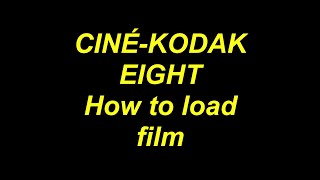 KODAK CINEEIGHT HOW TO LOAD FILM [upl. by Weitman]