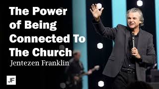 The Power of Being Connected To The Church  Jentezen Franklin [upl. by Ylesara508]