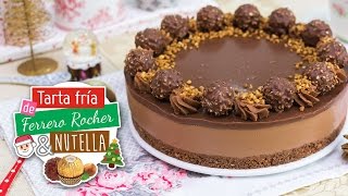 Tarta de Ferrero Rocher y Nutella sin horno  Especial Navidad  Quiero Cupcakes [upl. by Armitage]