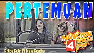 Pertemuan  Mala Agatha Ft Arlida Putri Official Music Video  DJ Full Bass TIKTOK [upl. by Leahcimed959]