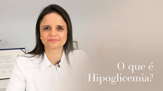 O que é Hipoglicemia [upl. by Neelra]