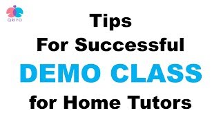 How To Deliver successful Demo Class Trial Session For Home Tutors  Private Tutors [upl. by Eiramnna]