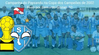 Campanha do Paysandu na Copa dos Campeões de 2002 [upl. by Mogerly]