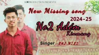 New Mising song Raj mili  No2 Adém kinmang 20242025 Assam boy Rook [upl. by Borchert726]