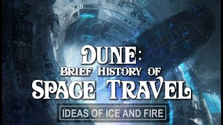 Dune A Brief History of Space Travel [upl. by Akerboom]