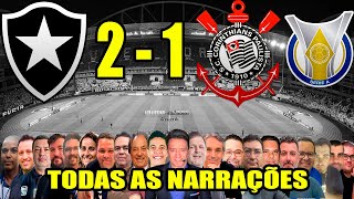 Todas as narrações  Botafogo 2 x 1 Corinthians  Brasileirão 2024 [upl. by Ahsienroc909]