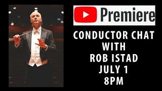 Conductor Chat with Rob Istad [upl. by Berghoff]