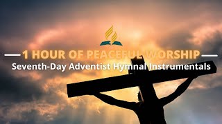 1 HOUR OF SEVENTHDAY ADVENTIST INSTRUMENTAL HYMNAL MUSIC  SeventhDay Adventist Music [upl. by Najib]