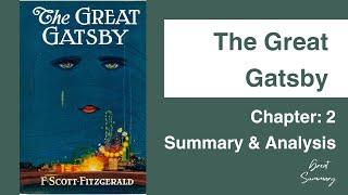 The Great Gatsby  Chapter 2 Summary amp Analysis  F Scott Fitzgerald [upl. by Ahselrak]