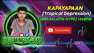 DjBotet R Kapayapaan Tropical Depression Breaklatin Hype Editz 128bpm [upl. by Kaylee]