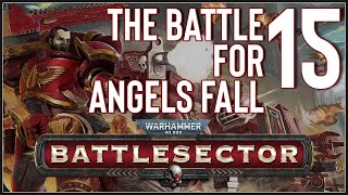 Warhammer 40000 Battlesector  The Battle For Angels Fall Mission 15  Age of Crimson Dawn [upl. by Tekla844]