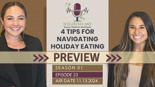 S01 E23 PREVIEW  Tips Navigating Holiday Eating  Nourish MD Podcast [upl. by Darwin]