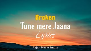 Gajendra Verma Tune Mere Jaana Kabhi Nahi Jaana Lyrics  Emptiness  Arjun Music Studio [upl. by Aneed]