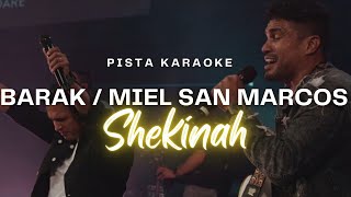 Shekinah  Barak Ft Miel san marcos  Pista  Karaoke con letra [upl. by Eloisa]