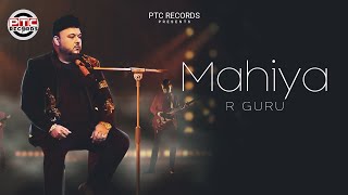 Mahiya Full Song R Guru  Latest Punjabi Songs 2024  PTC Records [upl. by Elaynad]