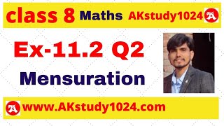 7 Ex 112 class 8 Q2 maths chapter 11 Mensuration by Ak Yadav  Akstudy 1024 [upl. by Persis127]