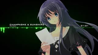 Nightcore  Champagne amp Sunshine [upl. by Hungarian]