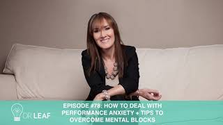 Podcast 78 How to deal with performance anxiety  tips to overcome mental blocks [upl. by Aserehtairam576]