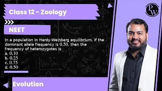 In a population in HardyWeinberg equilibrium if the dominant allele frequency is 050 then the [upl. by Naeroled306]