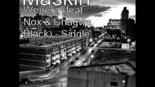 MASKIRI WENERA FEAT NOX amp CHAGWA BLACK [upl. by Giacamo]