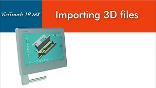 VisiTouch 19 MX  Importing 3D files [upl. by Ingles946]