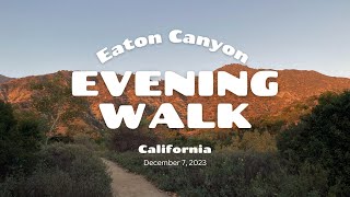 Quick Evening Walk in Eaton Canyon Pasadena Altadena California イートン・キャニオンを散歩するだけの動画 [upl. by Naimad]