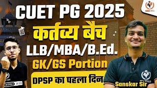 CUET PG 2025 GKGS  LLB MBABEd  Polity Part5 DPSP  BY Sanskar Sir [upl. by Saito]